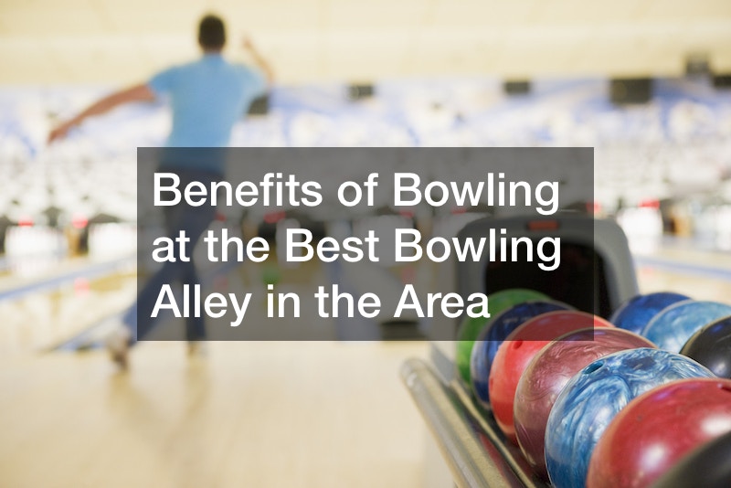 Benefits of Bowling at the Best Bowling Alley in the Area